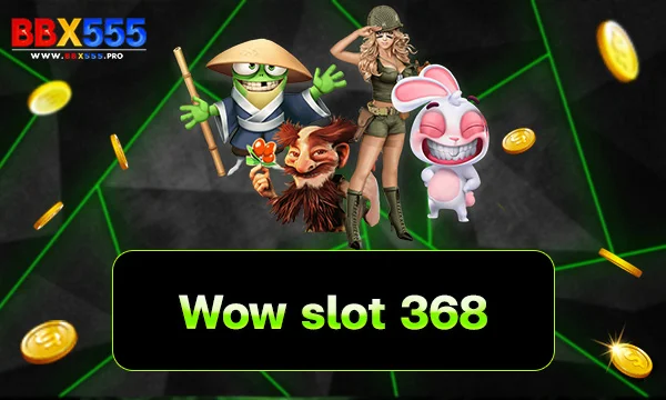 Wow slot 368